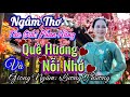 Ngâm thơ hay - Quê hương và nỗi nhớ - Tác giả : Phan Hằng - Giọng Ngâm : Lương Phương