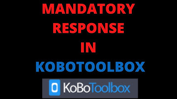 Mandatory Question in Kobotoolbox