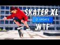 New skater xl update