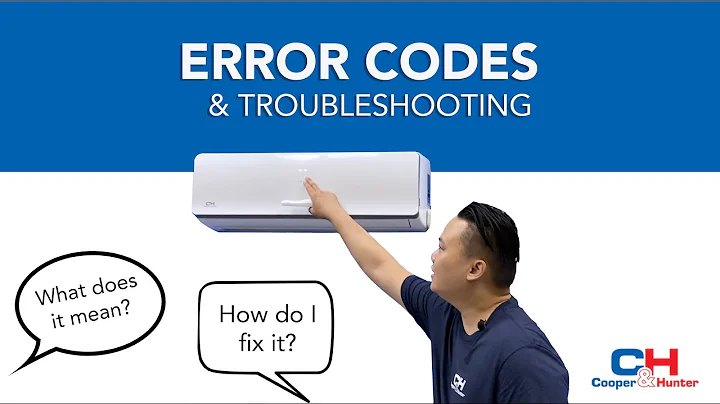 Mini Split Error Codes & Troubleshooting (Cooper&Hunter)