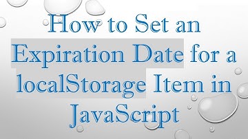 How to Set an Expiration Date for a localStorage Item in JavaScript