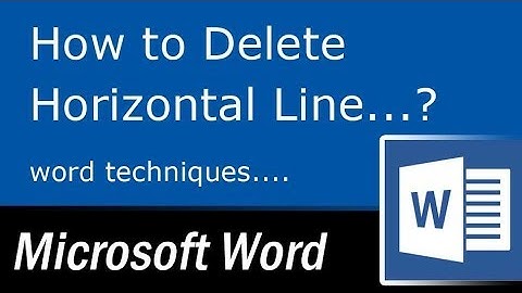 How to Delete Horizontal Line in Word - Microsoft Word Tutorial