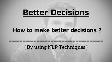 How to make better decisions by using nlp techniques
