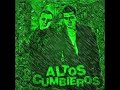 Altos Cumbieros Mix (Cumbia Villera)