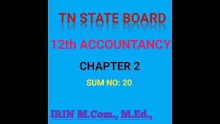 12th Accountancy Chapter 2 SUM NO: 20 ( English Medium)