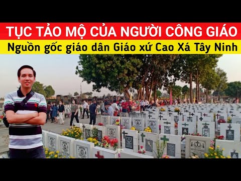 Bia Mộ Thiên Chúa - ♦️Tục tảo mộ ngày Tết của người Công Giáo & Nguồn gốc cư dân Giáo xứ Cao Xá Tây Ninh | Xê Dịch TV