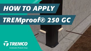 How to Apply TREMproof® 250 GC Waterproofing Membrane