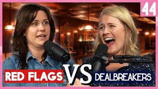 Romantic Red Flags Vs. Dealbreakers - You Can Sit With Us Ep. 44 | Bonus Ep