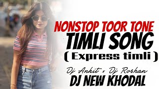 NONSTOP TOOR TONE 2026// NONSTOP TIMLI SONG// DJ ROSHAN FT DJ NEW KHODAL