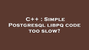 C++ : Simple Postgresql libpq code too slow?