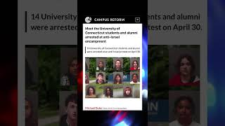 Meet the University of Connecticut students and alumni arrested at anti-Israel encampment
