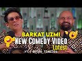 Barkat Uzmi Best Comedy New Video😂😆 | Most Funny Videos🤣😜 #barkatuzmi #barkat #funnyvideo