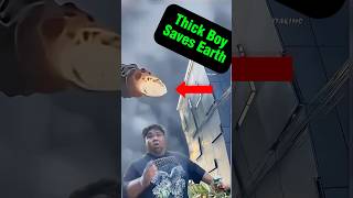 Thick Boy Saves Earth