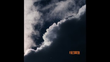 FAETOOTH | Labyrinthine | Listeningsession