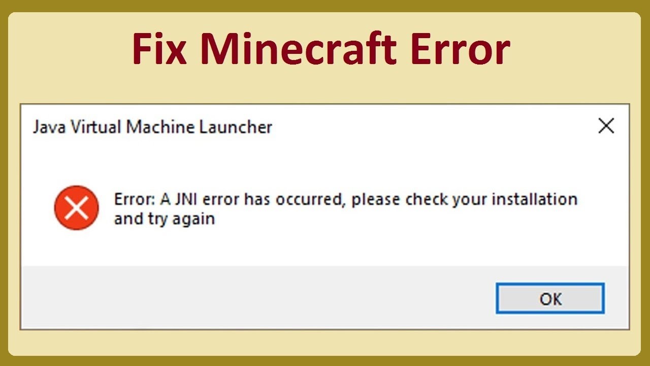 Fix Minecraft Error : A Jni Error Has Occurred, Please Check Your Installation And Try Again