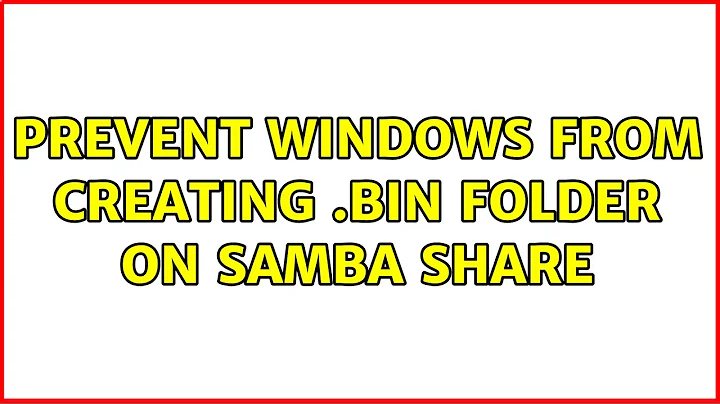 Prevent Windows from creating $RECYCLE.BIN folder on Samba share