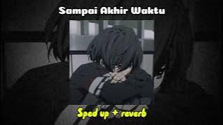 Download lagu Yovie & Nuno - Sampai Akhir Waktu (sped up reverb) Viral Tiktok