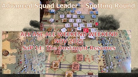 ASAWW 09 Nov 2025 - SaP 11: The Onslaught Resumes