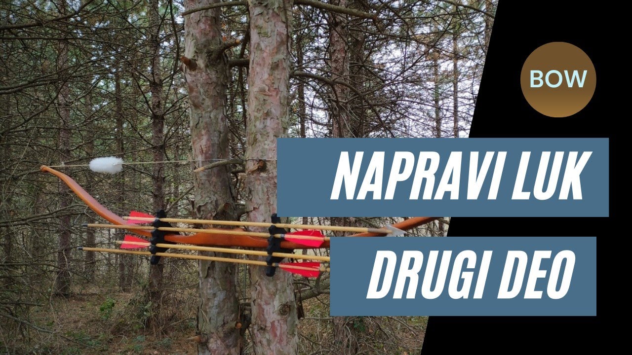 Making a Selfbow, Part 2 - Kako se pravi luk, drugi deo