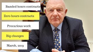 Banded Hours Contracts, Zero Hours Contracts, Precarious Work-Big Employment Changes from March 2019