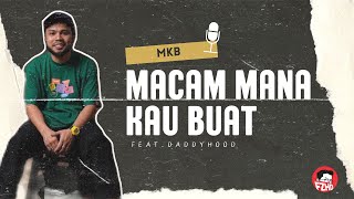 MKB EP6 - DADDYHOOD BAPA ESPORTS MALAYSIA