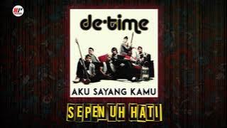 De'Time - Sepenuh Hati (Official Audio)