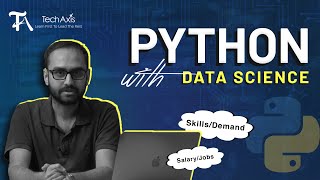 Overview of  Python with Data Science Training  -  TechAxis