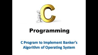 C Program to Implement Banker's Algorithm of Operating System