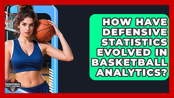 How Have Defensive Statistics Evolved in Basketball Analytics? | Basketball Stats Central News