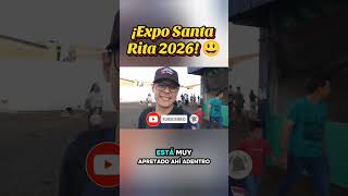 ¡Expo Santa Rita 2026 😃 | Así se Vive el EVENTO más Grande! 😃