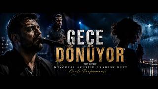 Gece Dönüyor Acoustic Turkish Arabesk