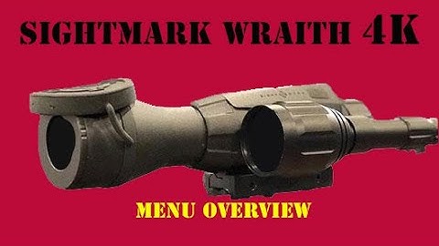 Sightmark Wraith 4k MAX - Menu Overview - Narrated