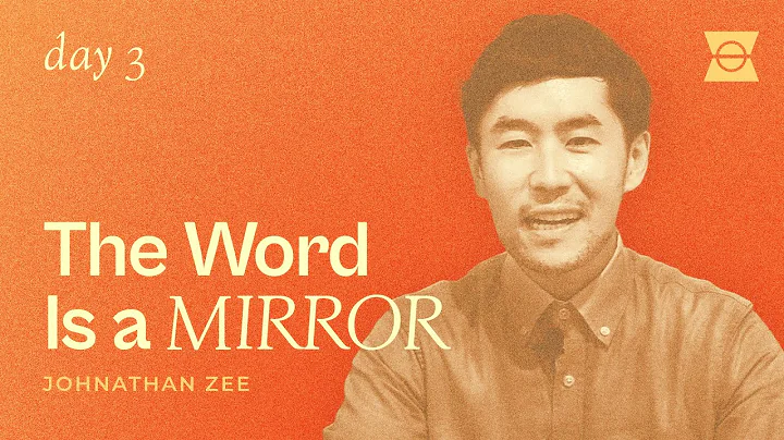 Day 3: The Word Is a MirrorJonathan Zee