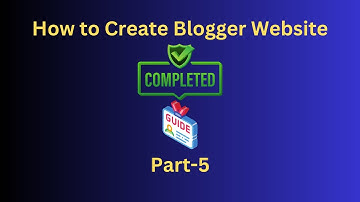 How to Create Blogger Website Part 5 | Digital Tools