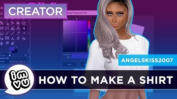 [Create on IMVU] How to Make a Shirt - Tutorial