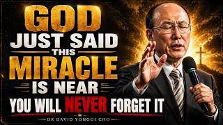 God Just Said This Miracle Is Near — You Will NEVER Forget It 🔥⏳ - Dr David Yonggi Cho screenshot 2