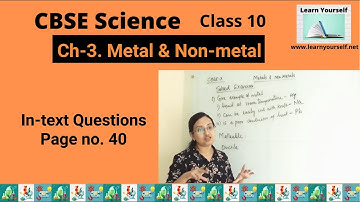 CBSE Std-10 Science Ch 3|| Page no.40 In text que-Ans|| Metal and Non Metal ||  NCERT || NEET JEE