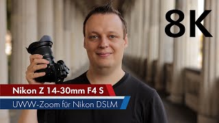 8K // Nikon Z 14-30 mm f/4 S | UWW-Zoom für Nikon-Z-DSLMs im Test [Deutsch]