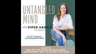 S6 Ep 72 Reflection Over Resolutions: A Different Way to Close the Year