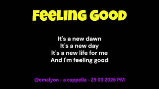 Feeling good - Nina Simone - a cappella - 29 03 2026 PM