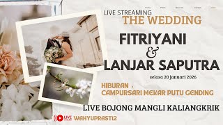 LIVE CS MEKAR PUTU GENDING - WEDDING  FITRIYANI &  LANJAR LIVE BOJONG MANGLI KALIANGKRIK