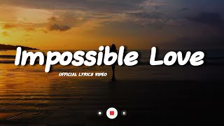 Impossible Love - NiExshadow [Official Lyrics Video]