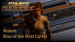 2.0 Makeb | Rise of the Hutt Cartel | SWTOR