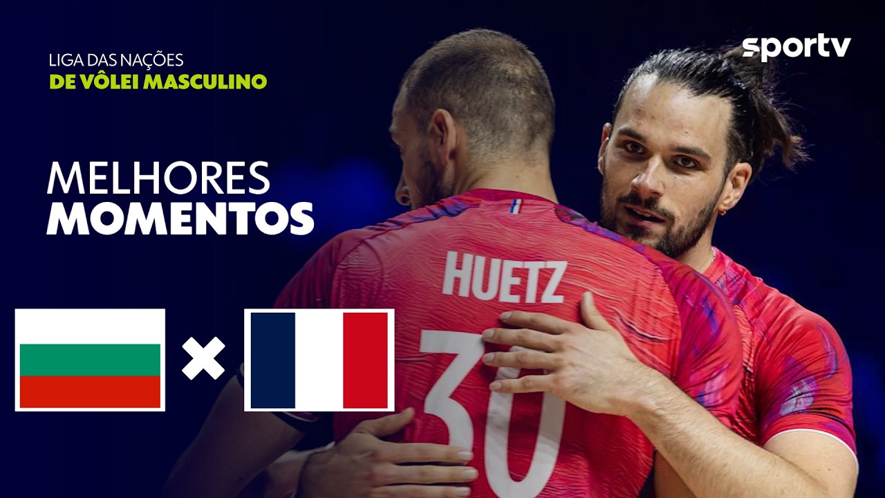 BULGÁRIA 0 X 3 FRANÇA | MELHORES MOMENTOS | LIGA DAS NAÇÕES DE VÔLEI MASCULINO 2026 | sportv