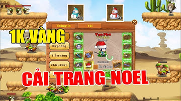 Làng Lá Phiêu Lưu Ký I Đổi Cải Trang Noel....1K Vàng...Chỉ Số PK Cực Ngon