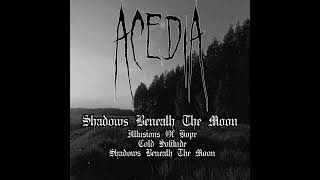 Acedia  Shadows Beneath The Moon   Ep  Atmospheric Black Metal