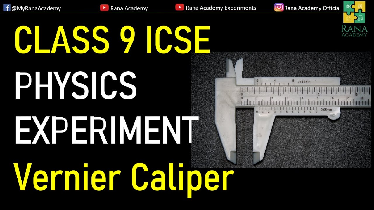 VERNIER CALIPER CLASS 9 ICSE EXPERIMENT NO 1 PHYSICS RANA ACADEMY