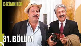 Bizimkiler 31. Bölüm | Tek Parça