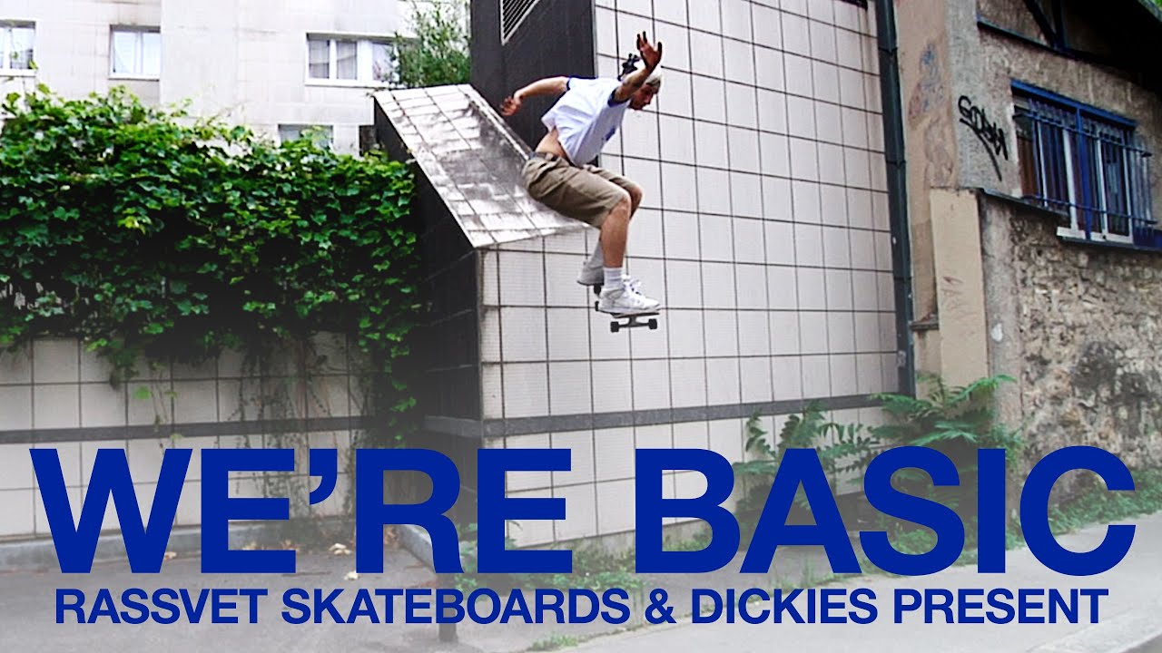 Rassvet Skateboards & Dickies present Igor Smirnov - We're Basic