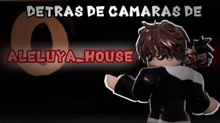 Detras de camaras || Aleluya_House ||